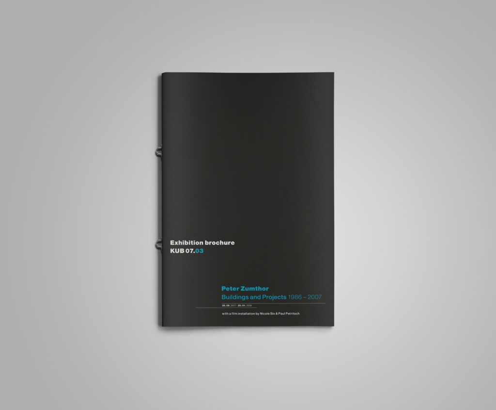 Cover KUB 2007 Exhibition Booklet PeterZumthor – Bauten und Projekte 1986–2007 